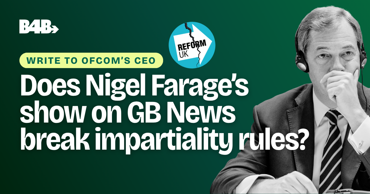 Tell Ofcom’s CEO: How can Farage be impartial presenting a programme on party donations?
