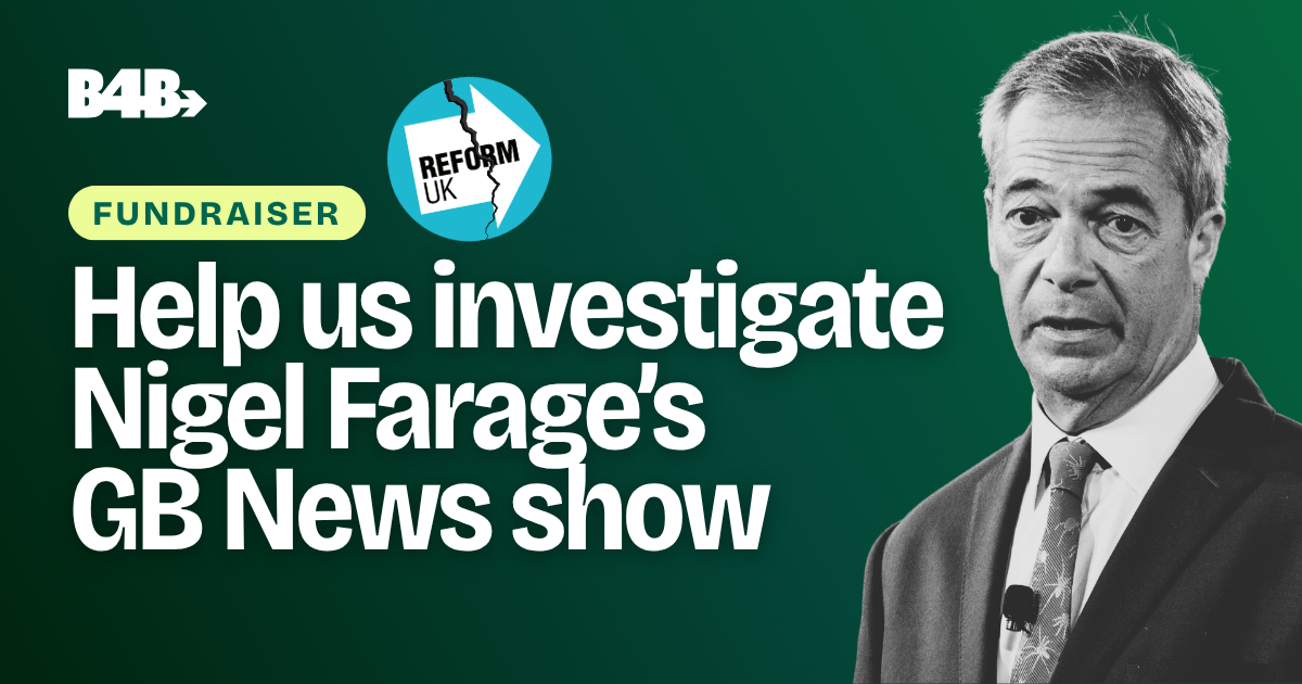Help us investigate Nigel Farage’s GB News show